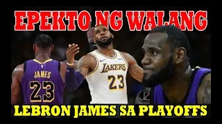 Ang EPEKTO ng WALANG LEBRON JAMES sa NBA Playoffs