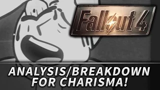 Fallout 4 : S.P.E.C.I.A.L. - Charisma (Analysis/Breakdown)