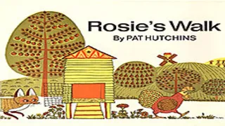 Rosie's Walk by Pat Hutchins (Read Aloud) | Storytime