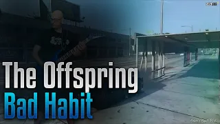 The Offspring - Bad Habit guitar cover video