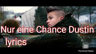 Nur eine Chance lyrics /Dustin Vdsis/by Lyrics King