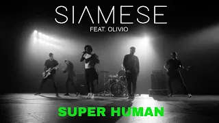 Siamese - Super Human (feat. Olivio) (Official Video)