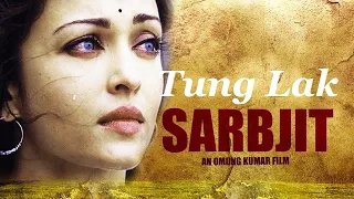 Песни индийского кино. Сарабджит / Sarbjit - Tung Lak