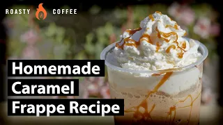 How To Make A Caramel Frappe: Homemade Caramel Frappe Recipe