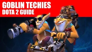 Goblin Techies / Минер - DOTA 2 Guide