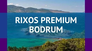 RIXOS PREMIUM BODRUM 5* Турция Бодрум обзор – отель РИХОС ПРЕМИУМ БОДРУМ 5* Бодрум видео обзор