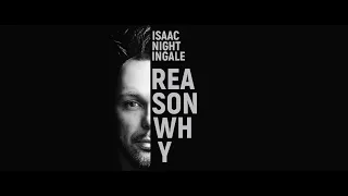 Isaac Nightingale - Reason Why (Official)