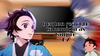 Bonten react to takemichi as .... | #tokyorevengers  || by:; hiko.
