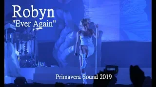 Robyn - Ever Again - live at Primavera Sound 2019