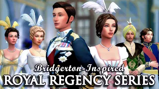 MEET THE ROYALS | The Sims 4: Bridgerton-Inspired Royal Regency Series | Part 1