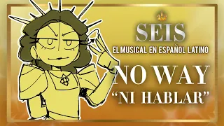 NO WAY - "Ni Hablar" | SEIS: El Musical en Español Latino