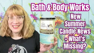 Bath & Body Works New Summer Candle News + What's Missing?