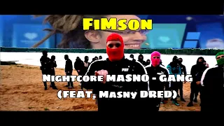 Masno - GANG Nightcore (feat. MasnyDRED)