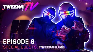 Tweeka TV - Episode 8 (Special Guests: Tweekacore)