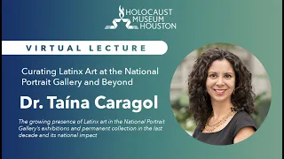 Curating Latinx Art at the National Portrait Gallery and Beyond with Dr. Taína Caragol