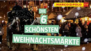 Merry Christmas! - Die Top 6 schönsten Weihnachtsmärkte Deutschlands