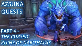 WoW: Legion - Azsuna Quests, Part 4 - The Cursed Ruins of Nar'thalas (Alpha)