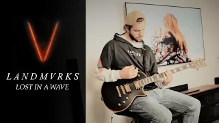 LANDMVRKS - Lost in a Wave - Guitar Cover