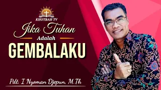 Khotbah Ibadah Keluarga - Mazmur 23:1-6 | Pdt. I Nyoman Djepun, M.Th