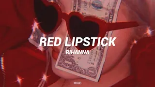 Red Lipstick - Rihanna || Sub Español
