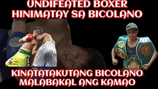 BICOLANO BOXER  KINATAKUTAN  DAHIL MAY MALA-BAKAL NA KAMAO!!! undifeated champion HINIMATAY!!!