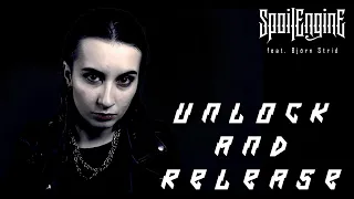 SPOIL ENGINE feat. Björn Strid - UNLOCK AND RELEASE [OFFICIAL VIDEO]