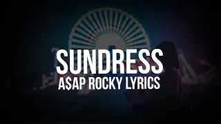 A$AP Rocky - Sundress (Lyrics)