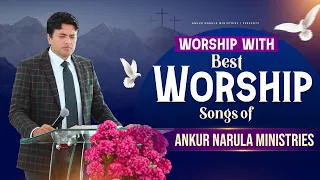 Morning Worship With Best Worship Songs Of Ankur Narula Ministries || (23-10-2023)