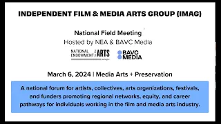IMAG National Field Meeting: Media Arts and Preservation (Winter 2024)