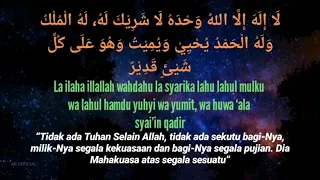 Dzikir La ilaha illallah wahdahu la syarika lahu lahul mulku wa lahul hamdu yuhyi wa yumit