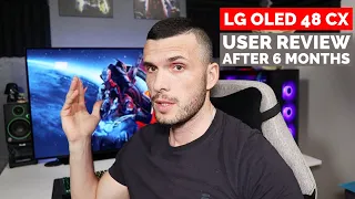 LG OLED 48 CX - User REVIEW after 6 months - Is it worth to buy ?