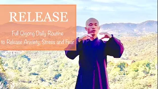 RELEASE | Full Qigong Daily Routine to Release and Let Go of Anxiety, Stress, and Fear