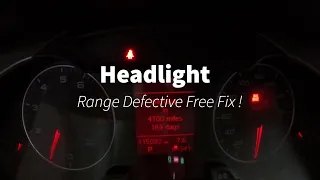 Audi A4 (B8) Headlight Range Defective (Free Fix )