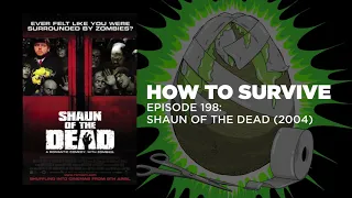 How to Survive: Shaun of the Dead (2004)