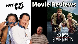 Fathers' Day (1997) & Six Days Seven Nights (1998)- Martin Movie Reviews