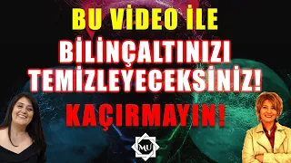 BU VİDEOYLA BİLİNÇALTINIZI TEMİZLEYECEK VE KODLAYACAKSINIZ! | Mukaddes Pekin Başdil & Serpil Ciritci