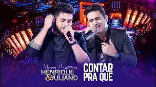 Henrique e Juliano - Contar Pra Quê - DVD Novas Histórias - Ao vivo em Recife - Sertanejo