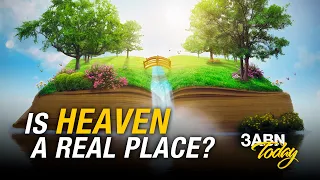 Is Heaven A Real Place? | 3ABN Today Live (TDYL200034)