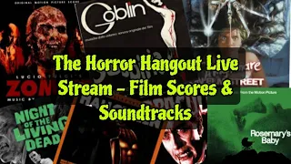 The Horror Hangout Live Stream - Film Scores & Soundtracks