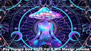 Psy Trance Goa 2023 Vol 6 Mix Master volume