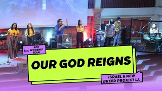 OUR GOD REIGNS by Israel & New Breed Project LA | BCC Worship Team Cover