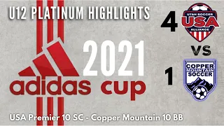 U12 HIGHLIGHTS- USA Premier 10 SC vs Copper Mountain 10 BB- Adidas Cup ‘21