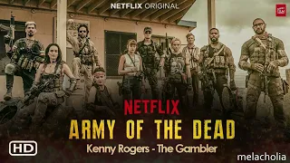 Army Of The Dead | Theme Song | Kenny Rogers' -The Gambler