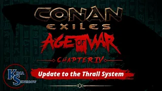 Conan Exiles Age of War Chapter 4 Thrall System Update