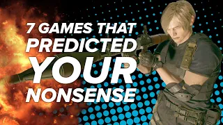 7 Games That Predicted Your Nonsense