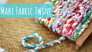 Fabric twine tutorial