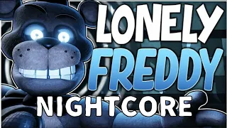 Fnaf Lonely Freddy Song (Nightcore)