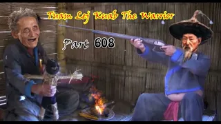Tuam Leej Kuab The Hmong Shaman Warrior (Part 608)