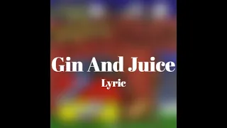 Snoop Dogg - Gin And Juice (Lyric Video)