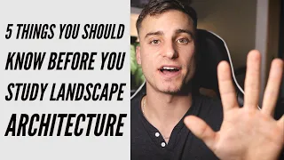 5 Things You Should Know Before Studying Landscape Architecture